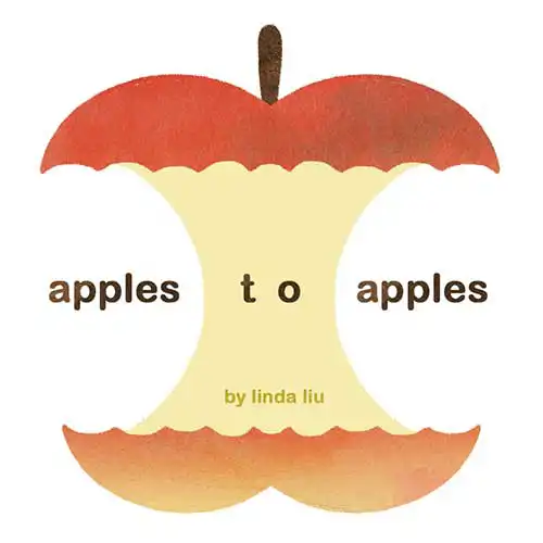 Apples to Apples by Linda Liu